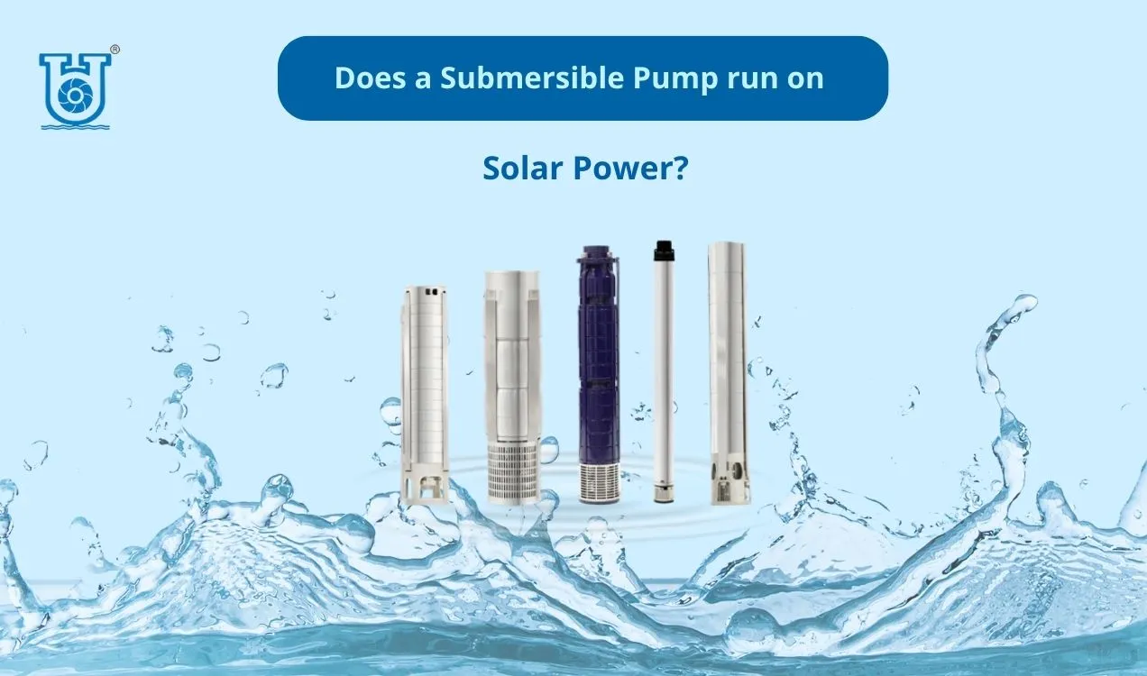 The Role of Solar Power in Submersible Pumps