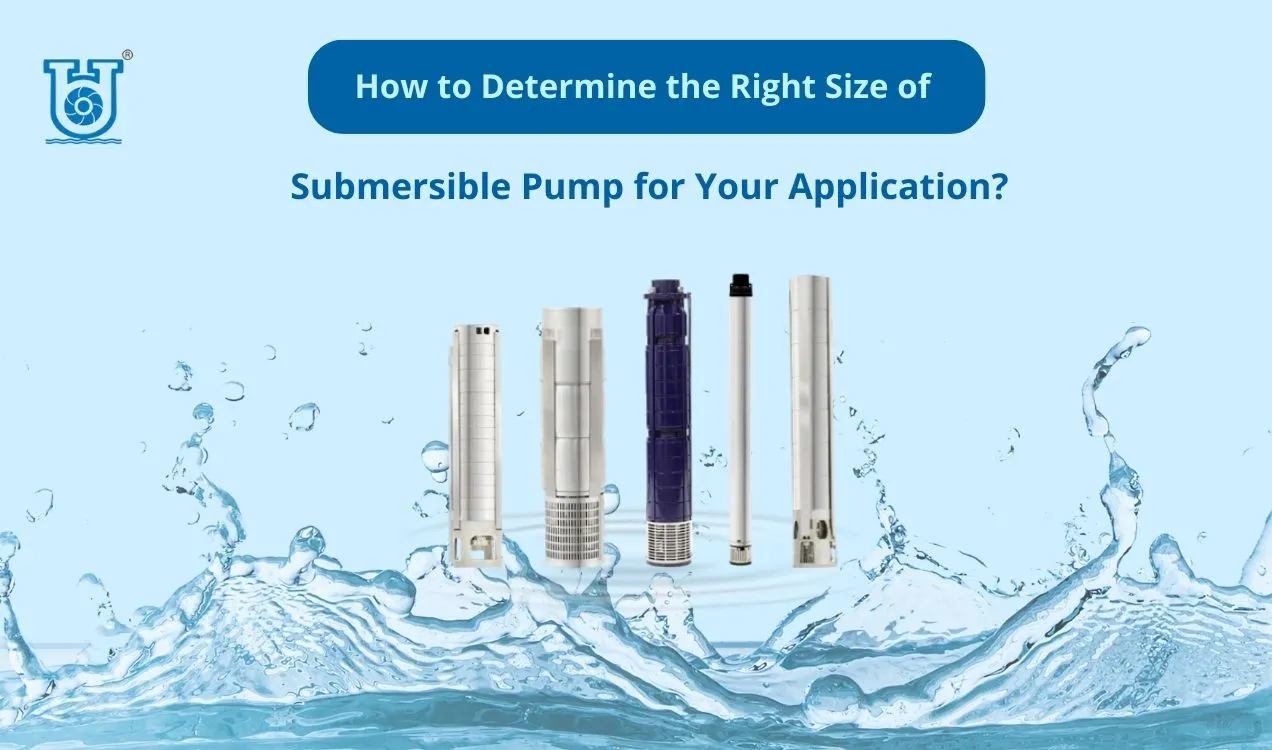 An overview of choosing submersible pump sizes